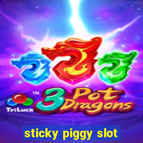 sticky piggy slot