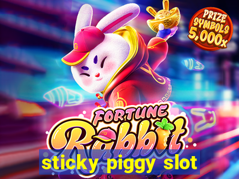 sticky piggy slot