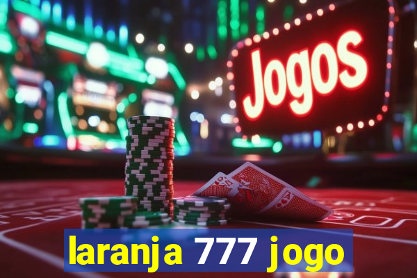 laranja 777 jogo