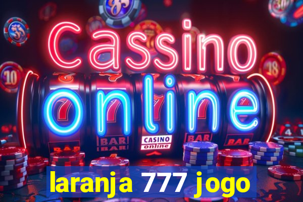 laranja 777 jogo