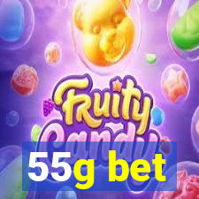 55g bet