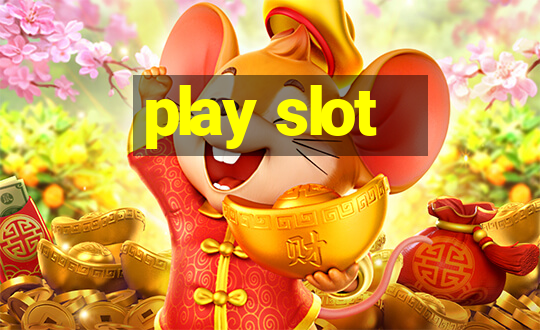 play slot