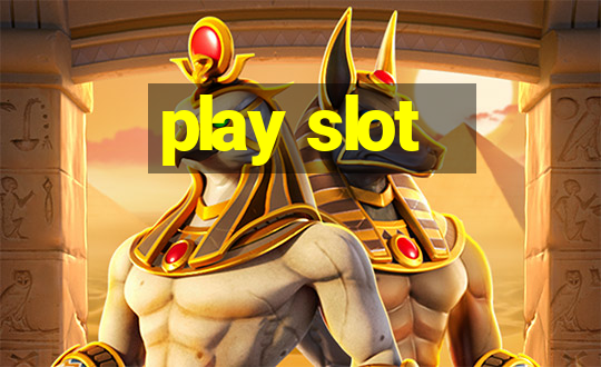 play slot