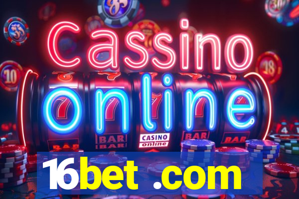 16bet .com