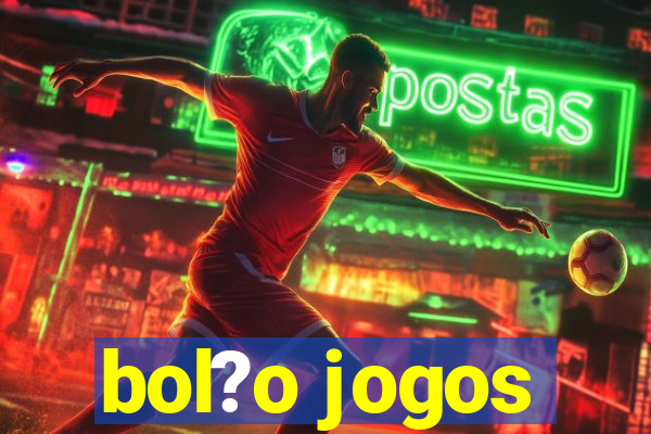 bol?o jogos