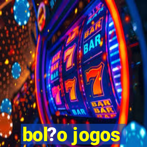 bol?o jogos