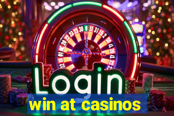 win at casinos