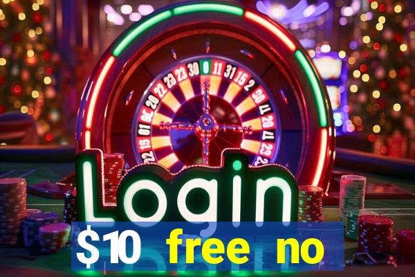 $10 free no deposit mobile casino