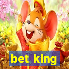 bet klng