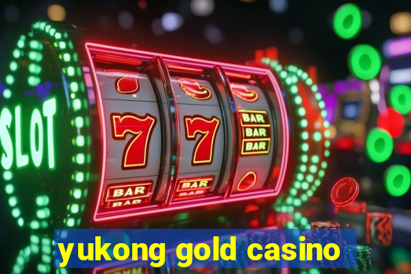 yukong gold casino