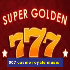 007 casino royale music