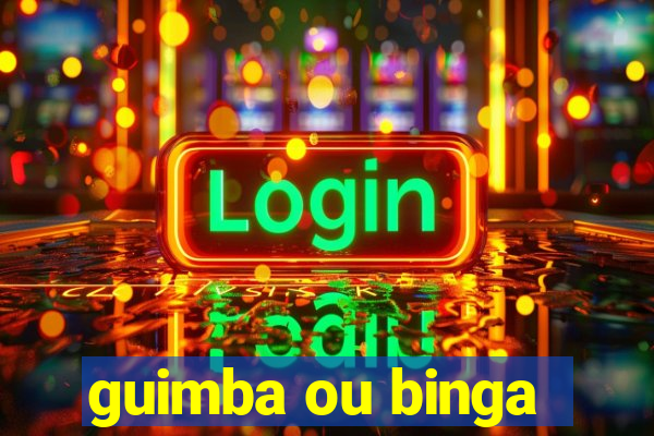 guimba ou binga