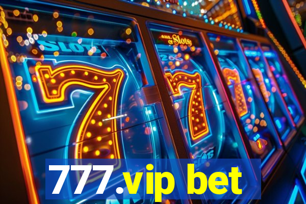 777.vip bet