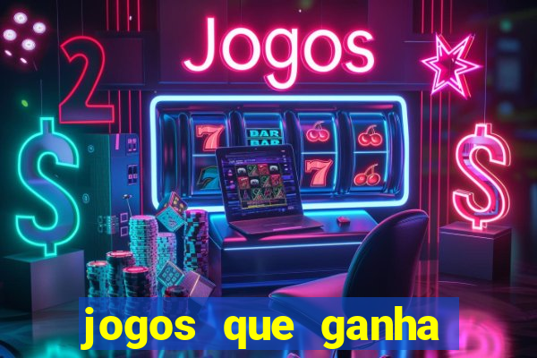 jogos que ganha dinheiro online