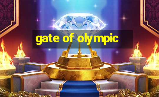 gate of olympic