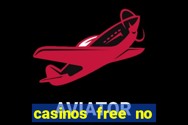 casinos free no deposit bonus