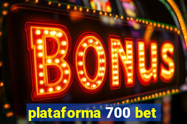 plataforma 700 bet