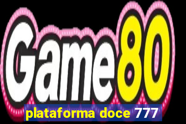 plataforma doce 777