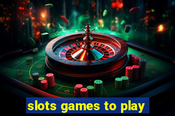 slots games to play