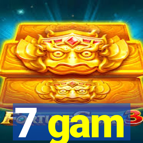 7 gam