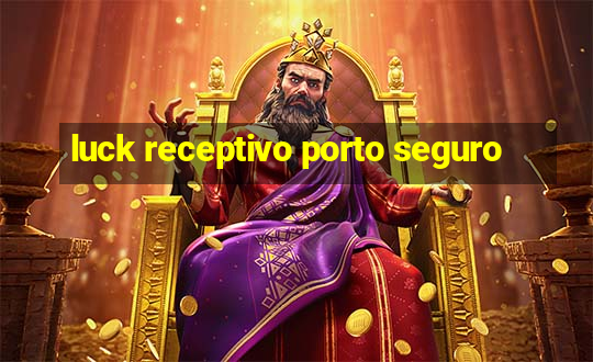 luck receptivo porto seguro