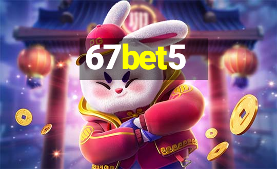 67bet5