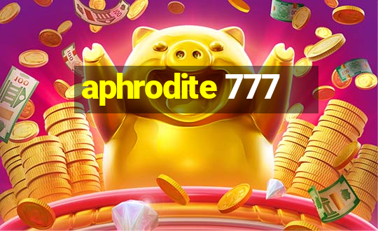 aphrodite 777