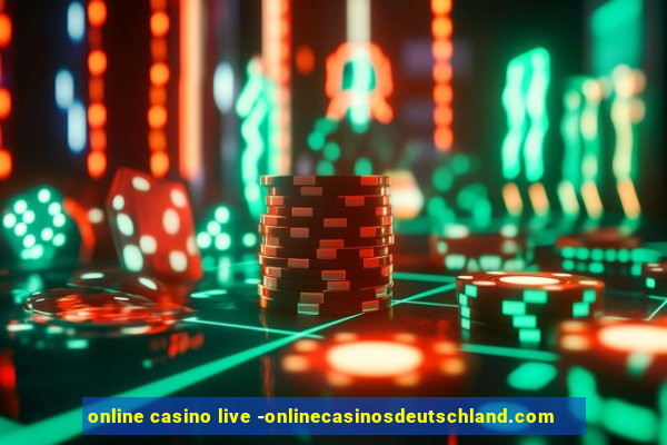 online casino live -onlinecasinosdeutschland.com