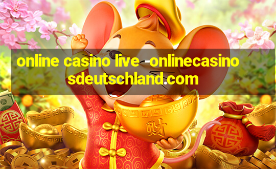 online casino live -onlinecasinosdeutschland.com