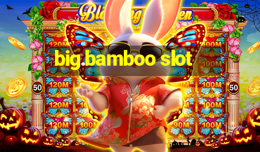 big.bamboo slot