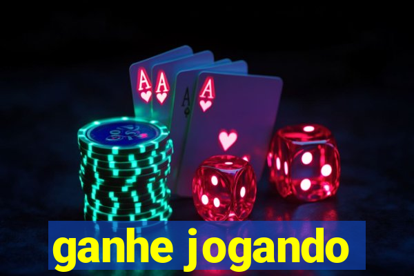 ganhe jogando