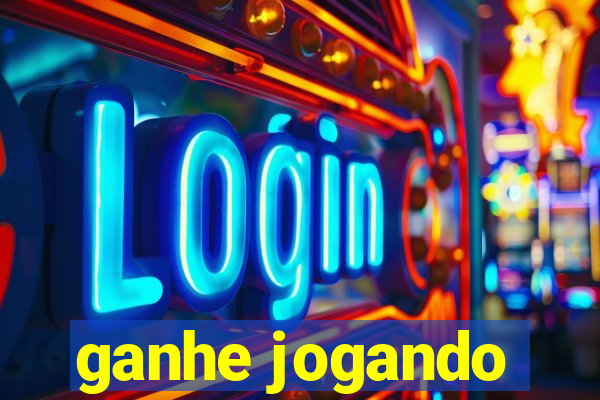 ganhe jogando