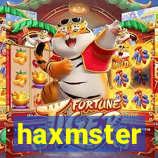 haxmster