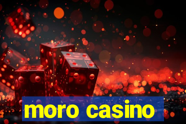 moro casino