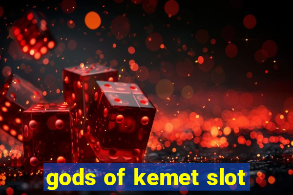 gods of kemet slot