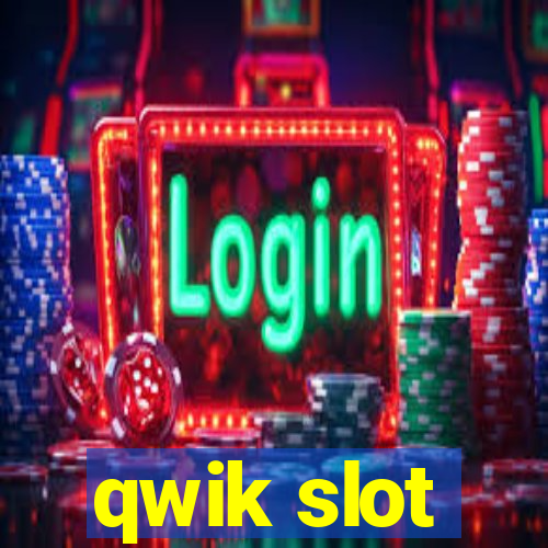 qwik slot