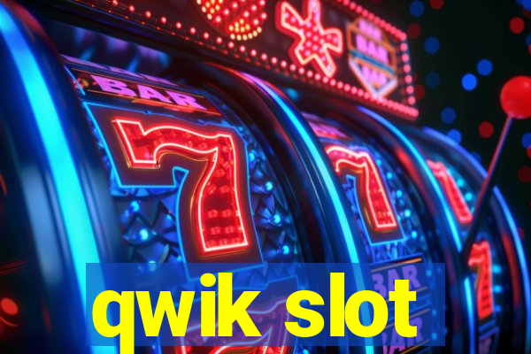 qwik slot