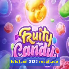 lotofacil 3123 resultado