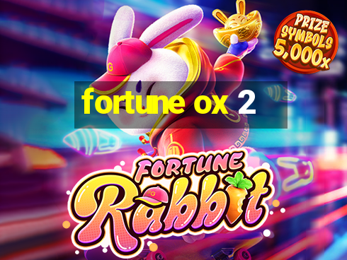 fortune ox 2