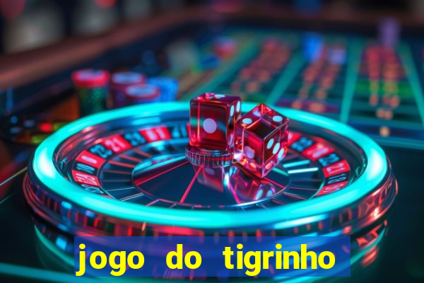 jogo do tigrinho de 5 reais