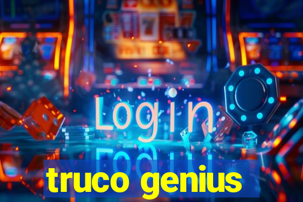 truco genius