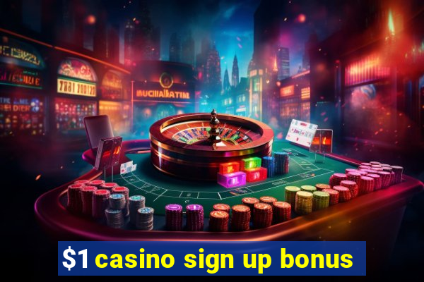 $1 casino sign up bonus