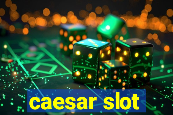 caesar slot