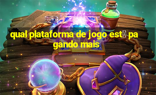 qual plataforma de jogo est谩 pagando mais