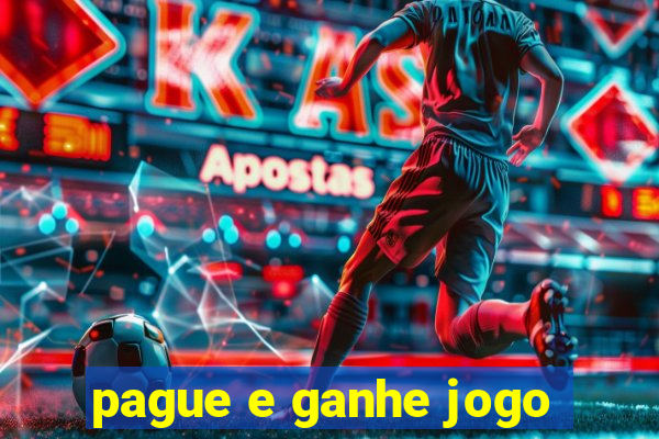 pague e ganhe jogo