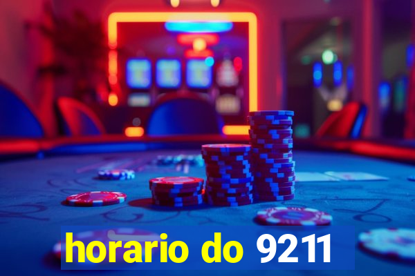 horario do 9211