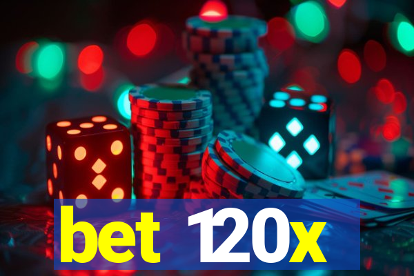 bet 120x