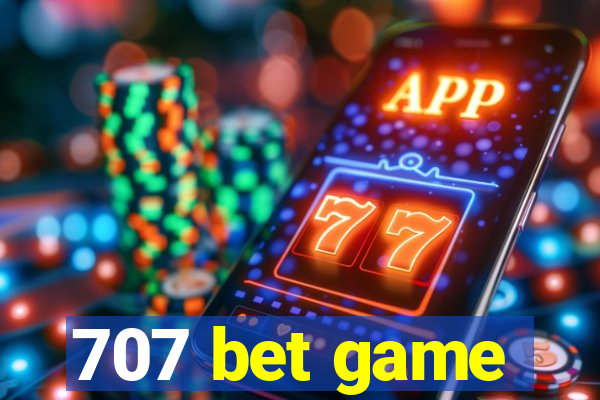 707 bet game