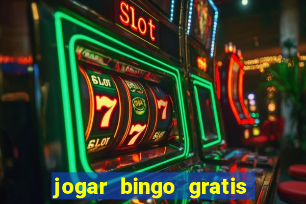 jogar bingo gratis no lotoplay