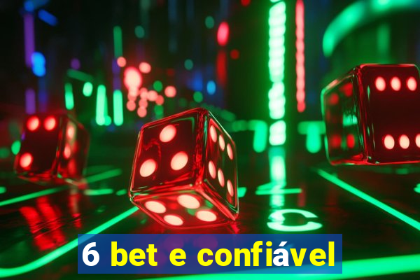 6 bet e confiável